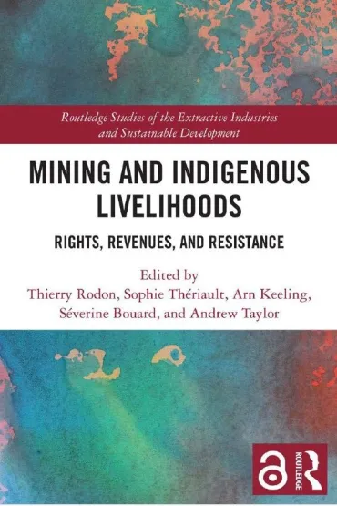 Book Cover with text: Mining and Indigenous Livelihoods: Rights, Revenues and Resistance